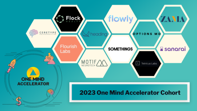 One Mind™ Announces Inaugural Cohort for the One Mind Accelerator, a New Program to Fast-Track Breakthroughs in Mental Health through Startups