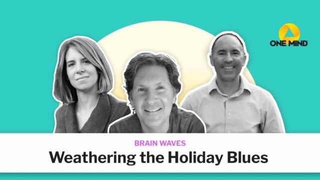 Brain Waves - Weathering the Holiday Blues.